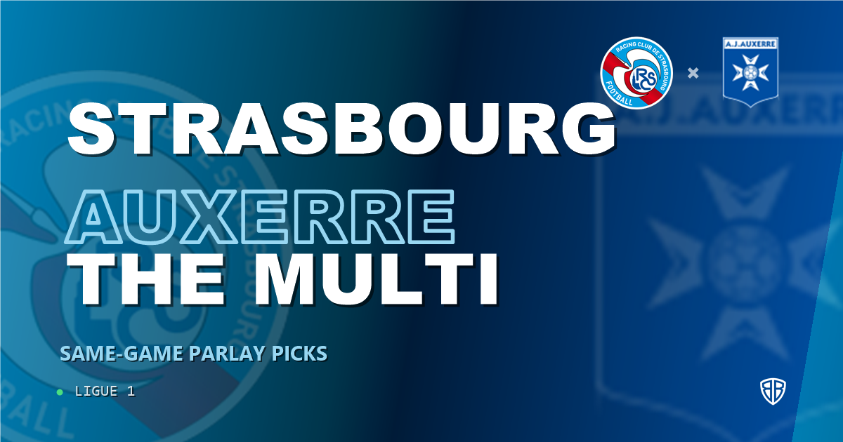 Strasbourg vs Auxerre Prediction & Same Game Parlay picks