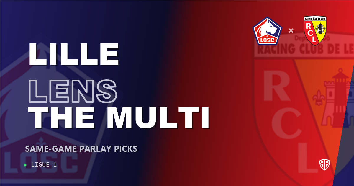 Lille vs RC Lens Prediction & Same Game Parlay picks