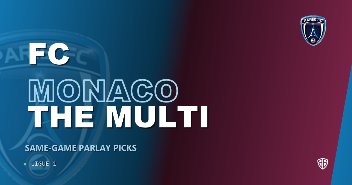 Paris FC vs AS Monaco Prediction & Same Game Parlay picks
