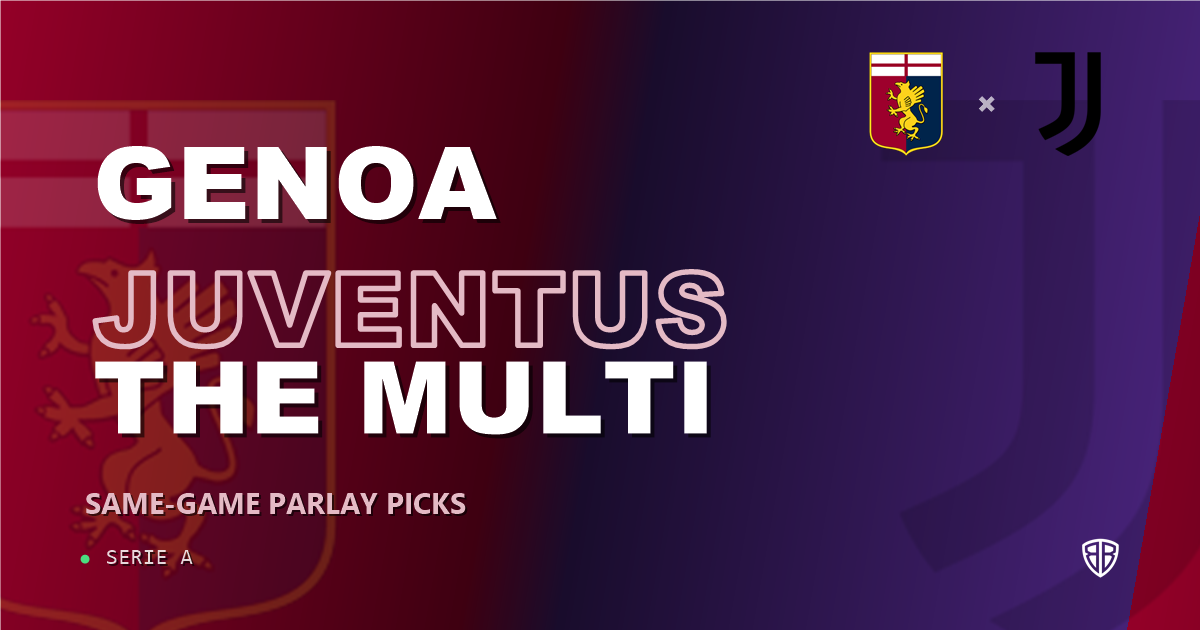Genoa vs Juventus Prediction & Same Game Parlay picks