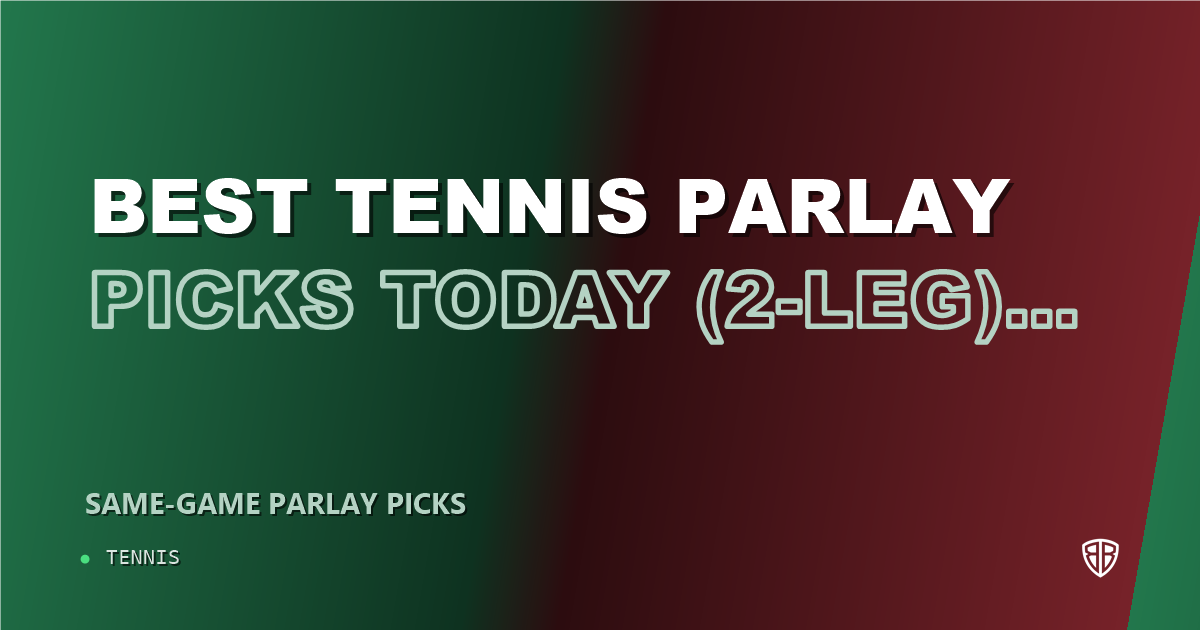 Best Tennis Parlay Picks Today, Friday 08/28 (2-Leg) Parlay Picks