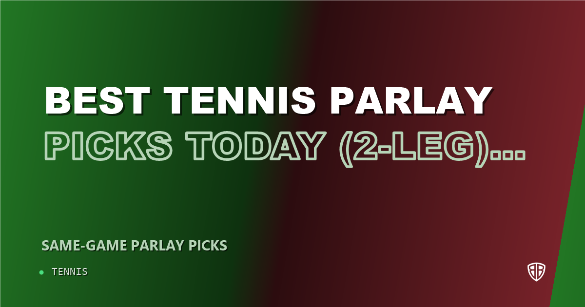 Best Tennis Parlay Picks Today, Saturday 08/29 (2-Leg) Best Bets