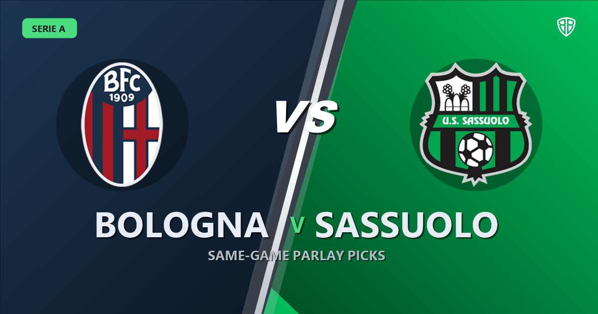 Bologna vs Sassuolo Prediction & Same Game Parlay picks Top SGP: Analytics Breakdown
