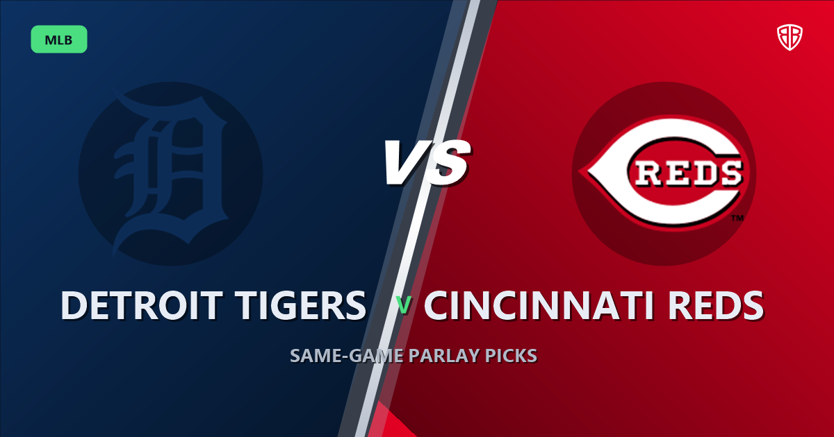 Detroit Tigers vs Cincinnati Reds Prediction & Same Game Parlay picks Value Parlay: Smart Baseball Betting Angles