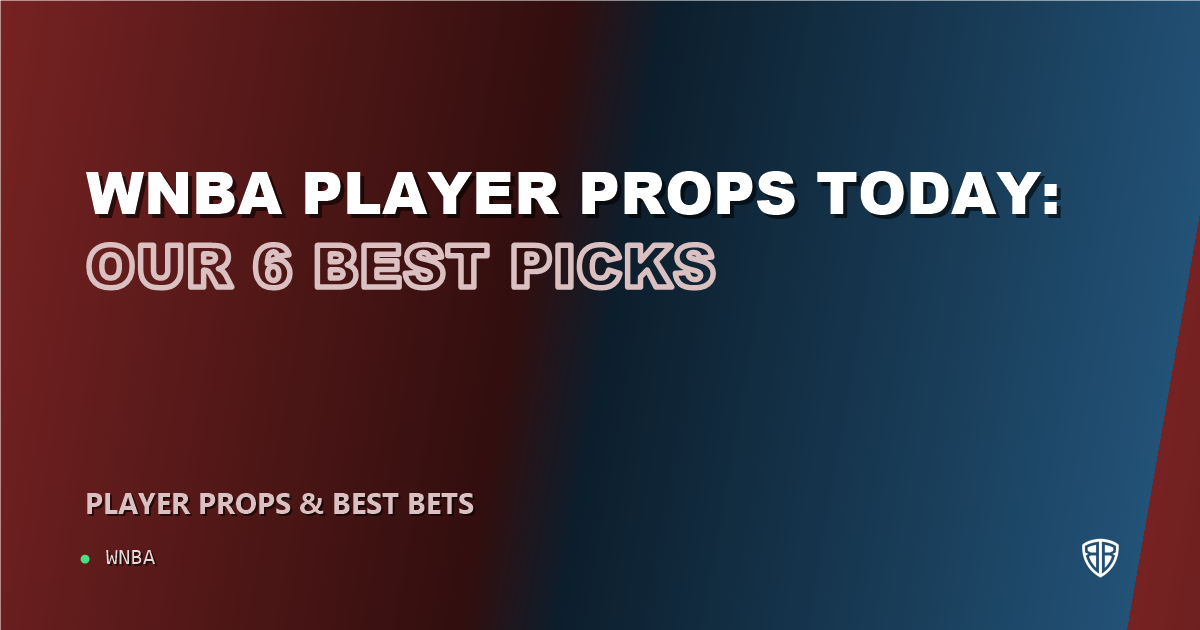 WNBA player props today: our 6 best picks (August 17, 2026)