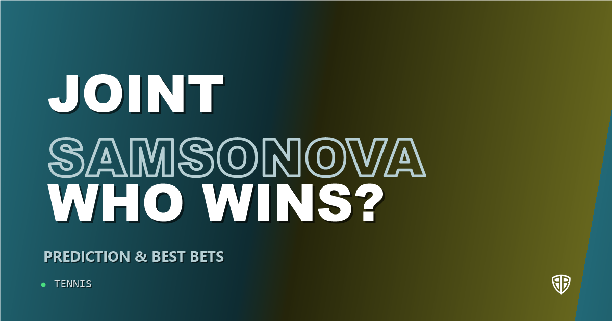 Maya Joint vs Liudmila Samsonova Prediction & Picks: High-Value Opportunity