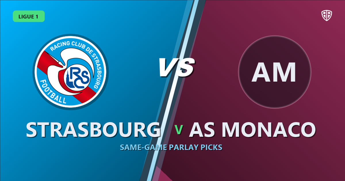 Strasbourg vs AS Monaco Prediction & Same Game Parlay picks Top SGP: Analytics Breakdown