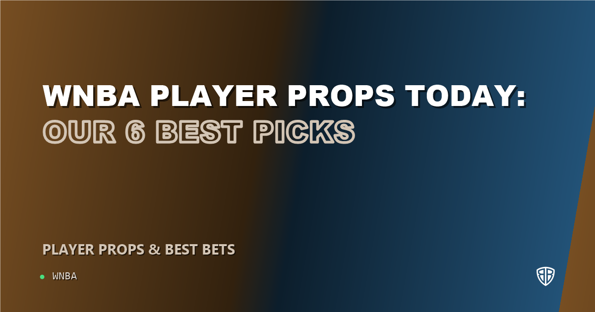 WNBA player props today: our 6 best picks (August 18, 2026)
