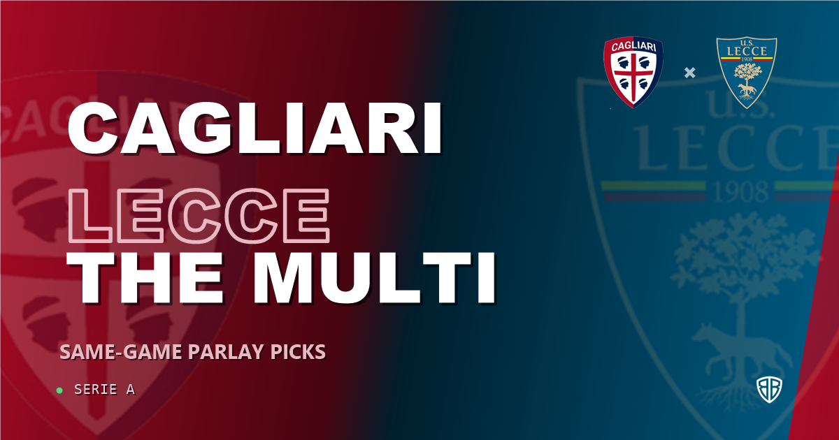 Cagliari vs Lecce Prediction & Same Game Parlay picks Top SGP: Analytics Breakdown