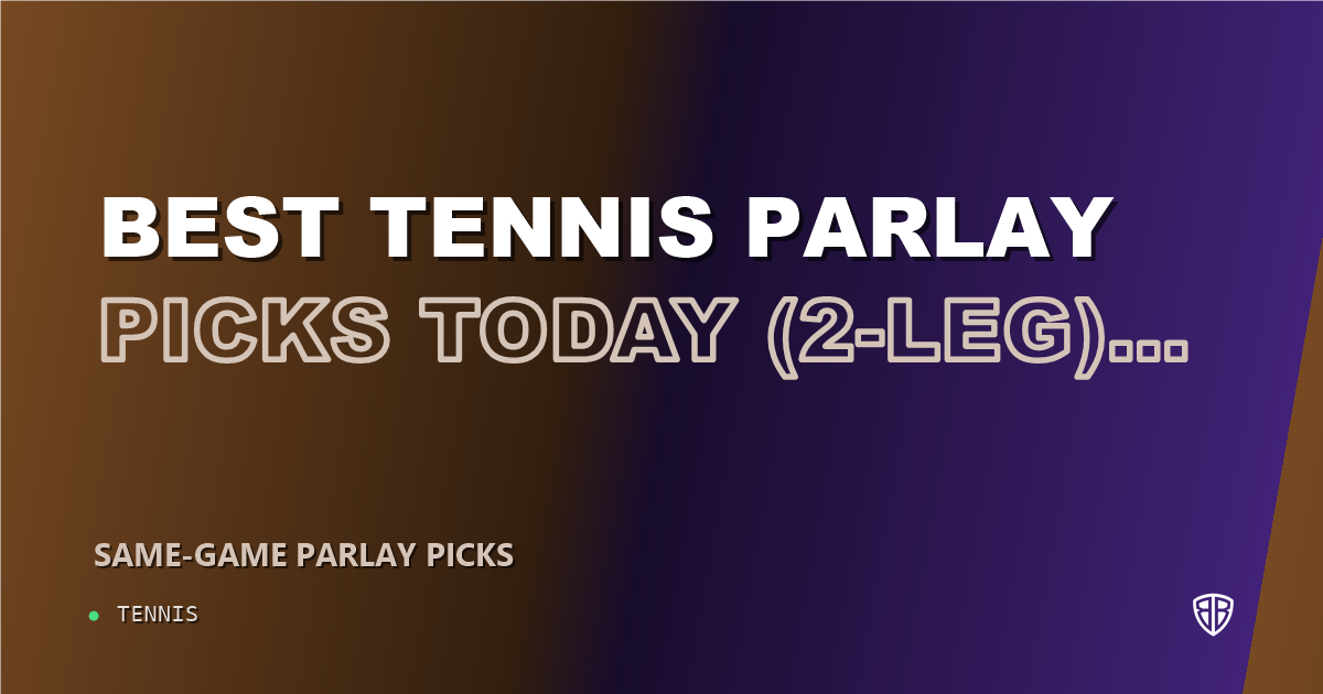 Best Tennis Parlay Picks Today, Friday 09/04 (2-Leg) Best Bets