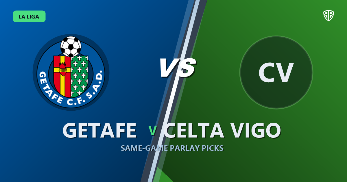 Getafe vs Celta Vigo Prediction & Same Game Parlay picks Top SGP: Smart Betting Angles