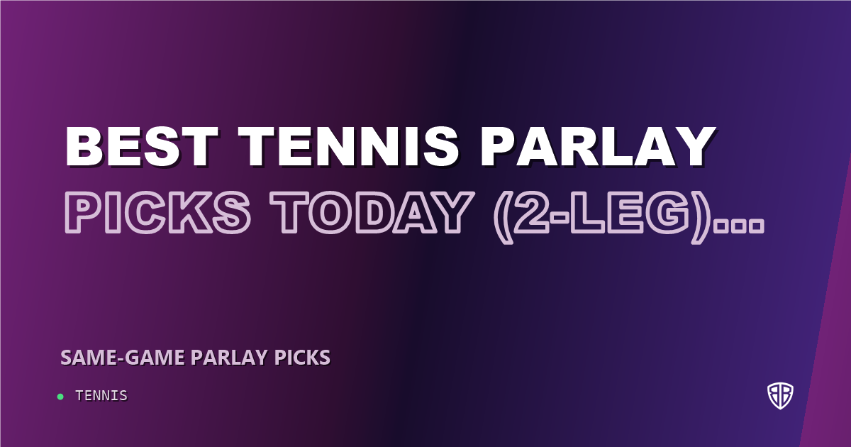 Best Tennis Parlay Picks Today, Wednesday 09/16 (2-Leg) Best Bets