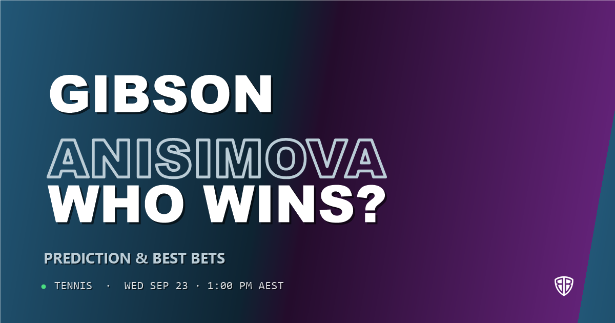 Talia Gibson vs Amanda Anisimova Prediction & Picks: Analytics Breakdown