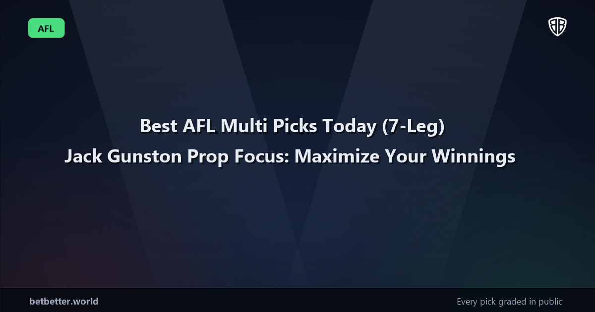 Best AFL Multi Picks Today, Wednesday 05/28 (7-Leg) Jack Gunston Prop Focus: Maximize Your Winnings