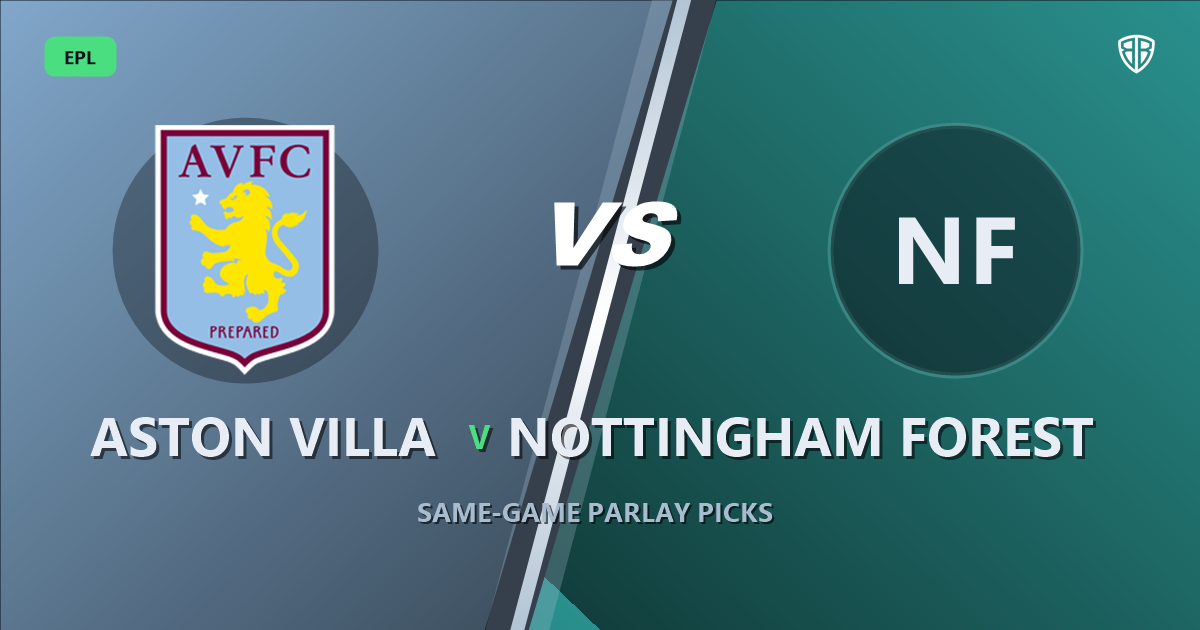 Aston Villa vs Nottingham Forest Prediction & Same Game Parlay picks Top SGP: Analytics Breakdown