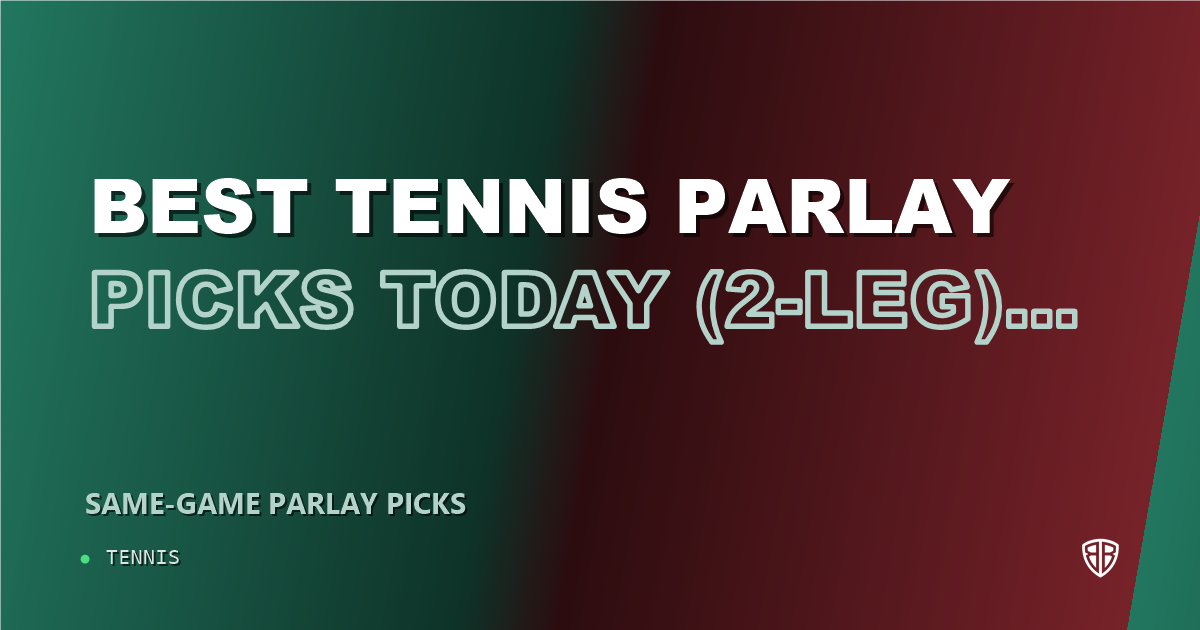 Best Tennis Parlay Picks Today, Wednesday 10/21 (2-Leg) Best Bets