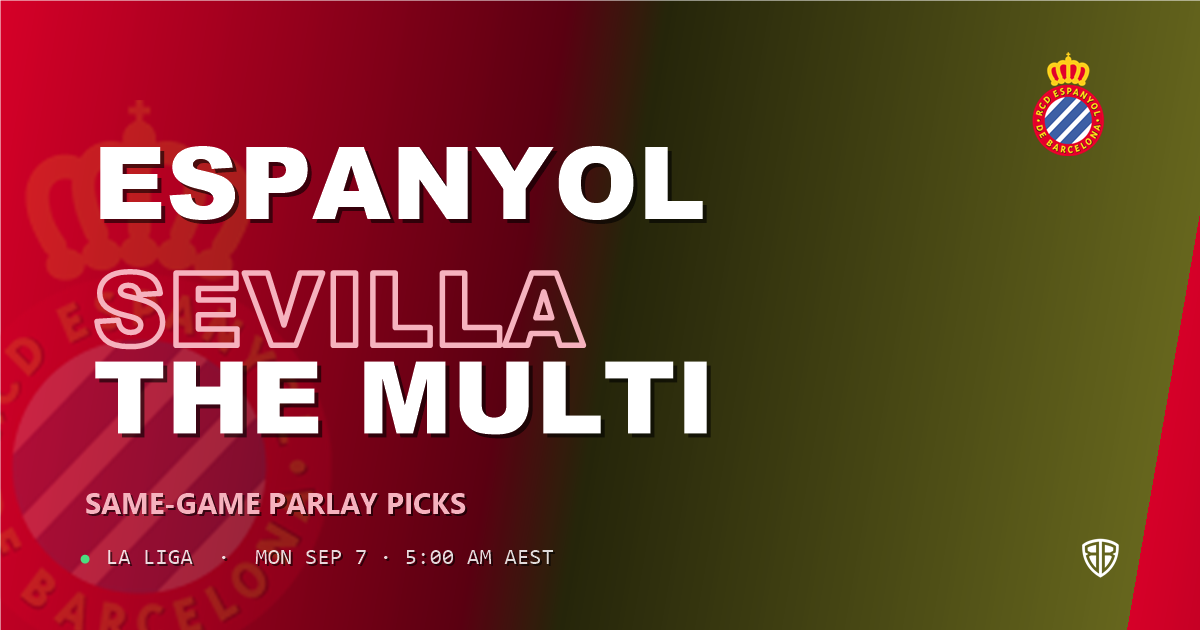 Espanyol vs Sevilla Prediction & Same Game Parlay picks Value Parlay: Analytics Breakdown