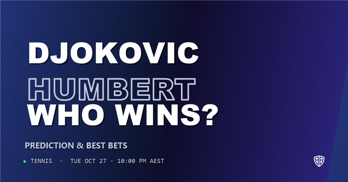 Novak Djokovic vs Ugo Humbert Prediction & Picks, October 27, 2026