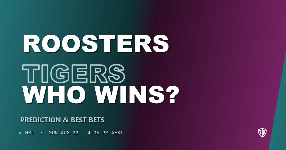 Sydney Roosters vs Wests Tigers Prediction & Picks: Smart Betting Angles