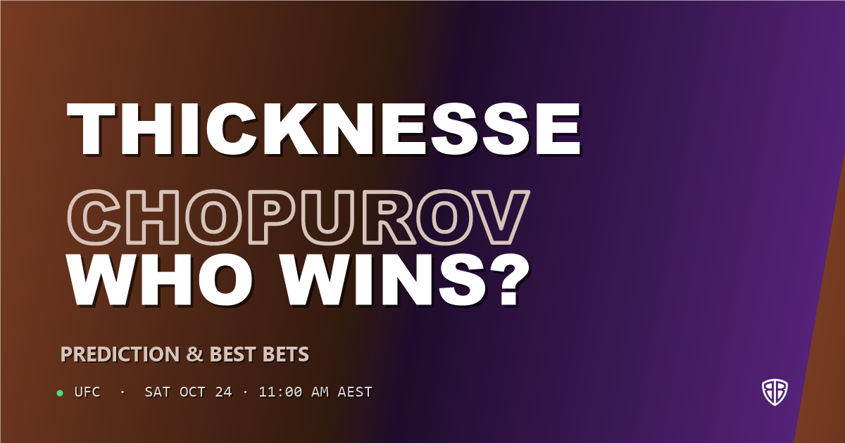 Colby Thicknesse vs Asaf Chopurov Prediction & Picks
