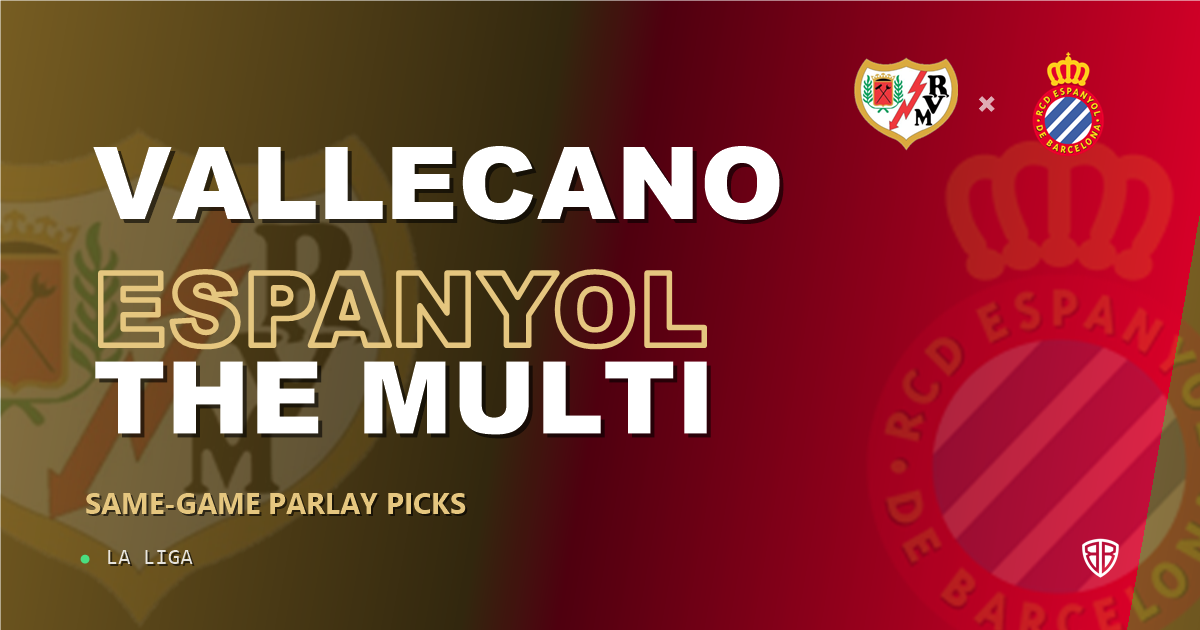 Rayo Vallecano vs Espanyol Prediction & Same Game Parlay picks Top SGP: Smart Betting Angles