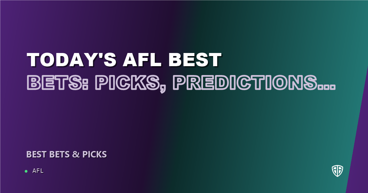 Today's AFL Best Bets: Picks, Predictions and Odds (Sunday 07/06 Round)