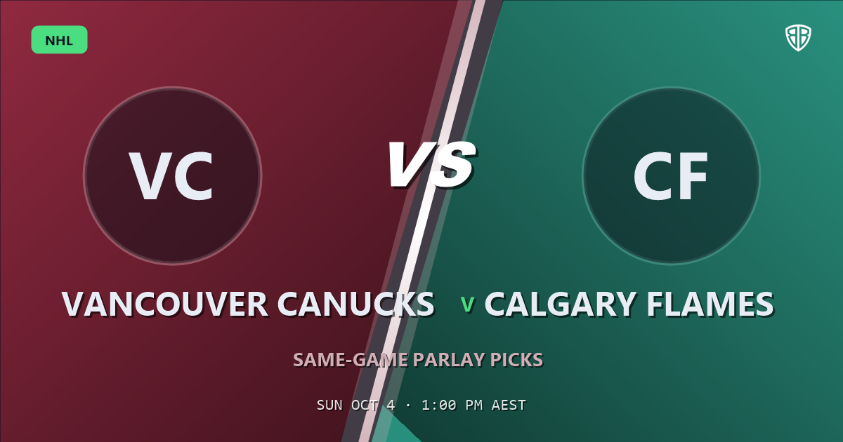 Vancouver Canucks vs Calgary Flames Prediction & Same Game Parlay picks (Top SGP): High-Value Opportunity