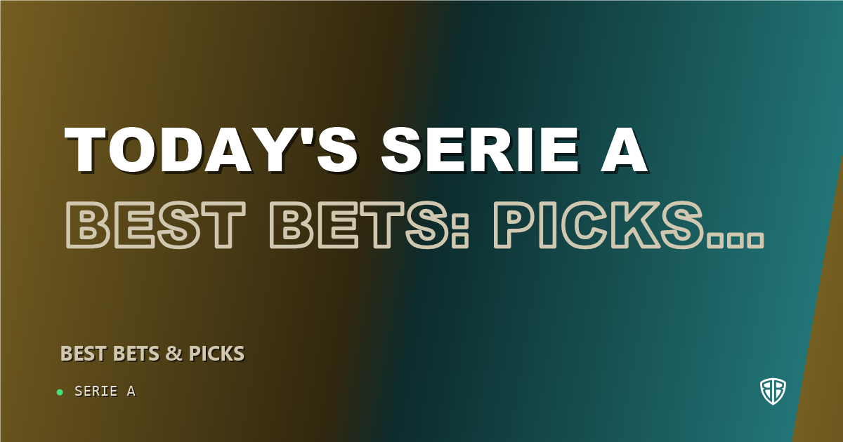 Today's Serie A Best Bets: Picks, Predictions and Odds for ALL Games on Wednesday 09/09