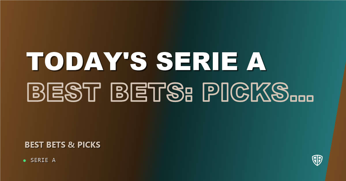 Today's Serie A Best Bets: Picks, Predictions and Odds (Thursday 09/10 Serie A Slate)