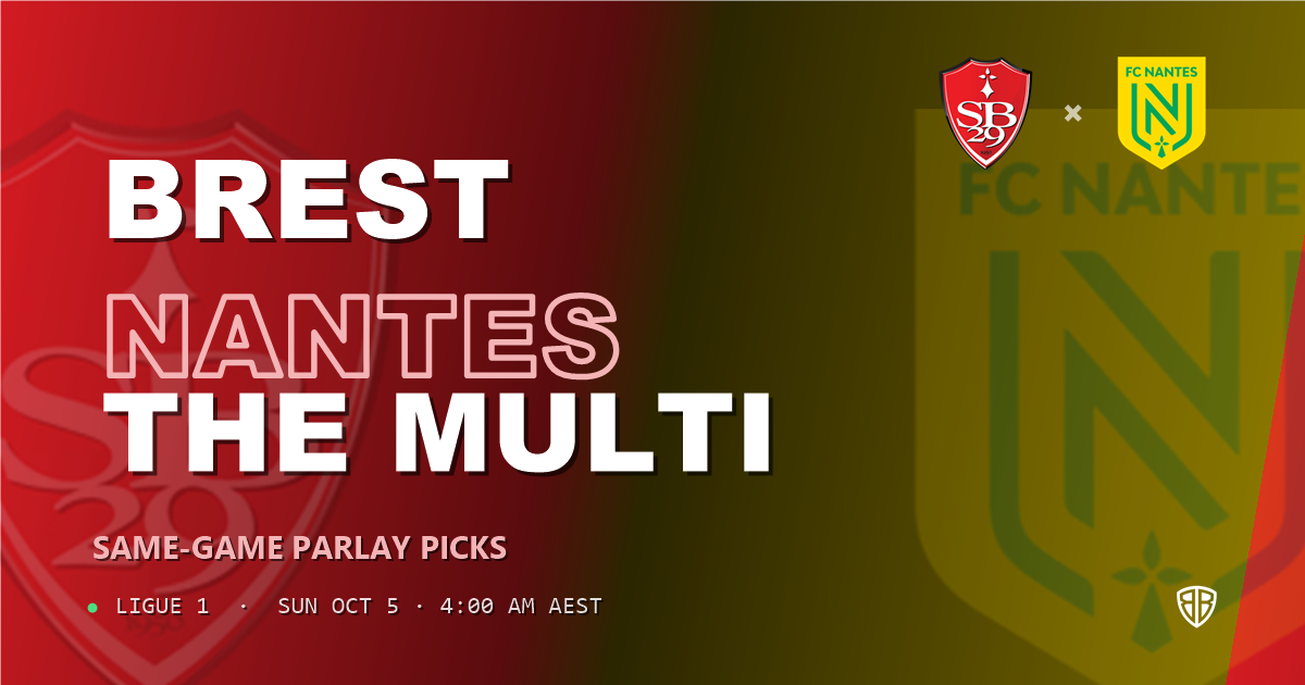 Ligue 1: Brest vs Nantes Prediction & Same Game Parlay picks Value Parlay: Analytics Breakdown