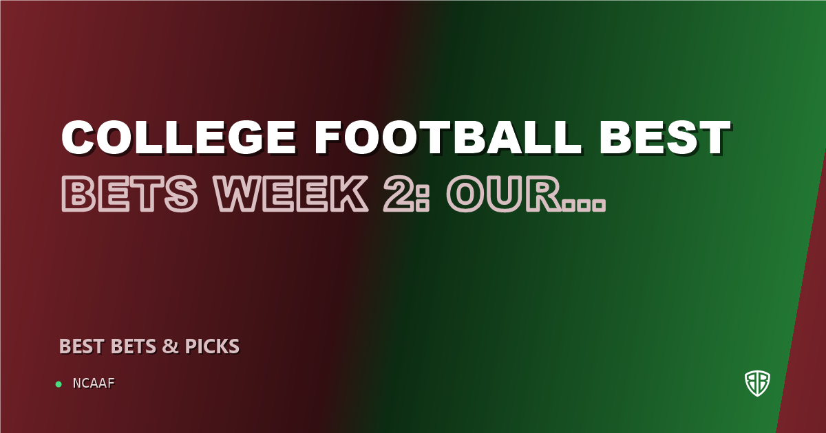 College Football Best Bets Week 2: Our Top 8 Picks (2026)