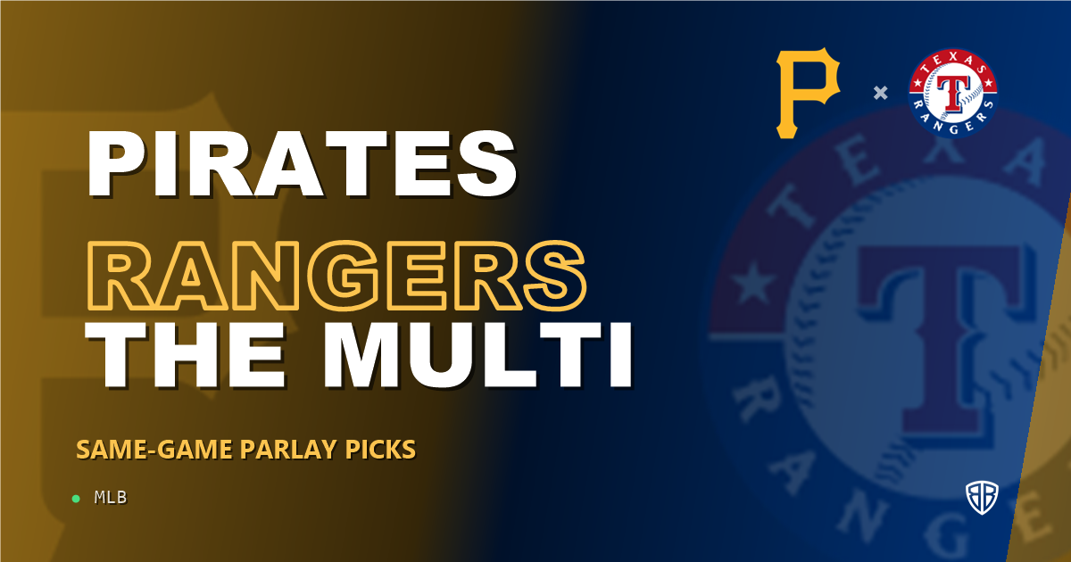 Pittsburgh Pirates vs Texas Rangers Prediction & Same Game Parlay picks Value Parlay: High-Value Baseball Opportunity