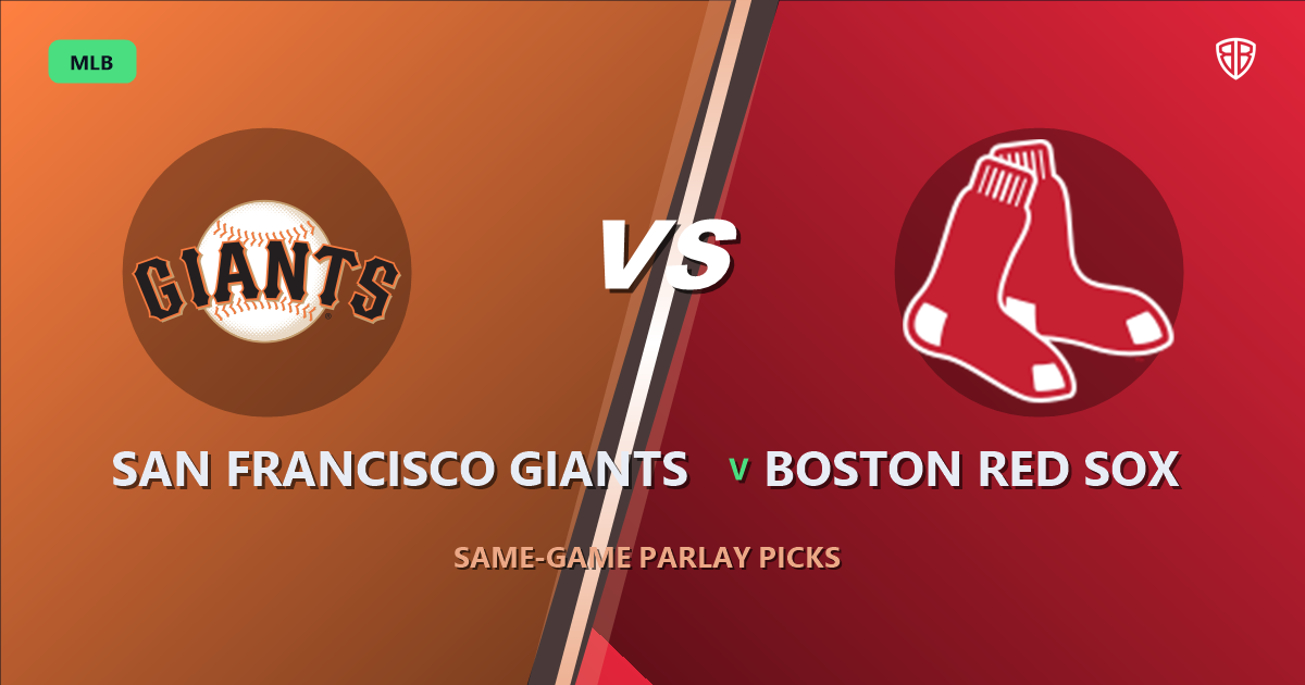 San Francisco Giants vs Boston Red Sox Prediction & Same Game Parlay picks Top SGP: Don't Miss These MLB Odds