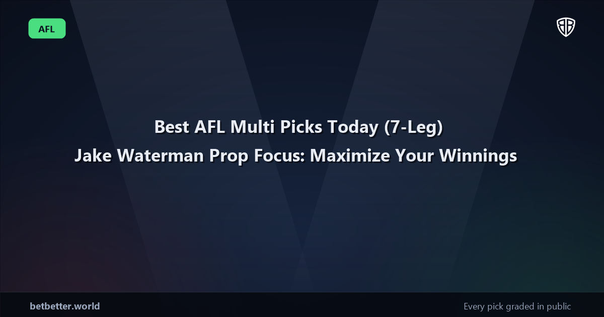 Best AFL Multi Picks Today, Saturday 05/24 (7-Leg) Jake Waterman Prop Focus: Maximize Your Winnings