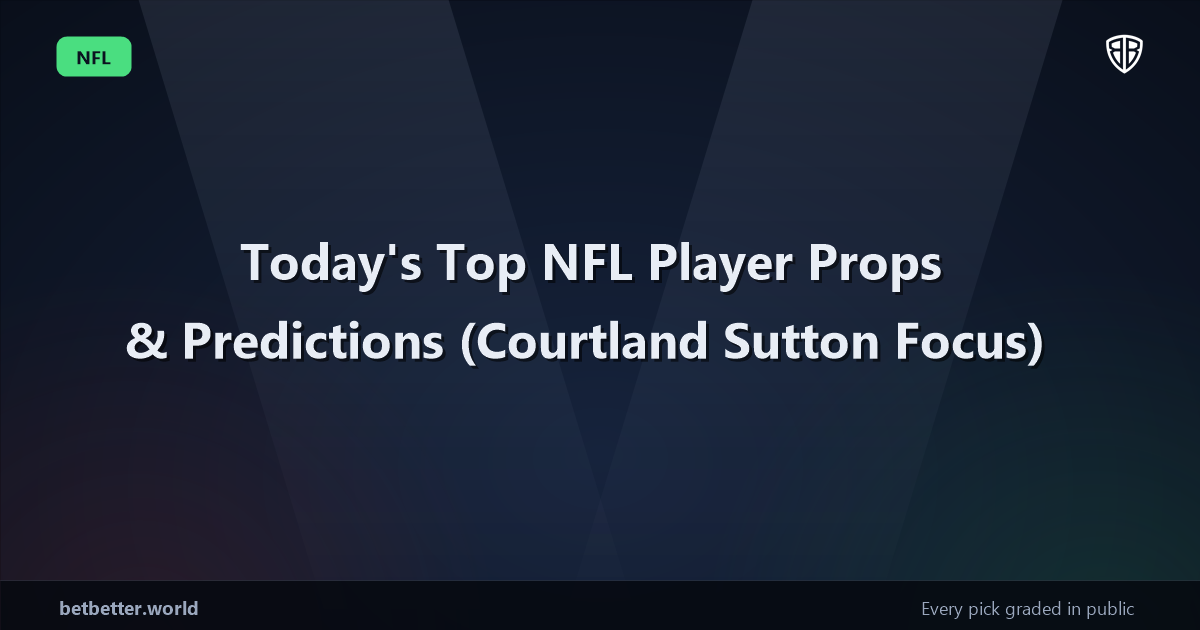 Today's Top NFL Player Props & Predictions, Wednesday 01/21 (Courtland Sutton Focus)