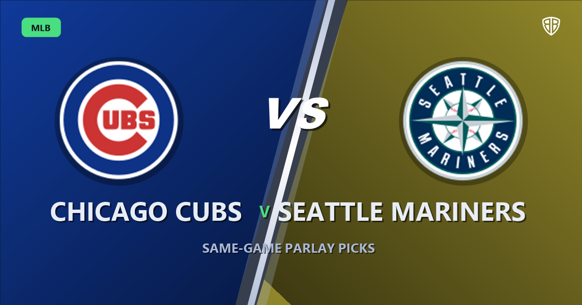 Chicago Cubs vs Seattle Mariners Prediction & Same Game Parlay picks Value Parlay: High-Value Baseball Opportunity