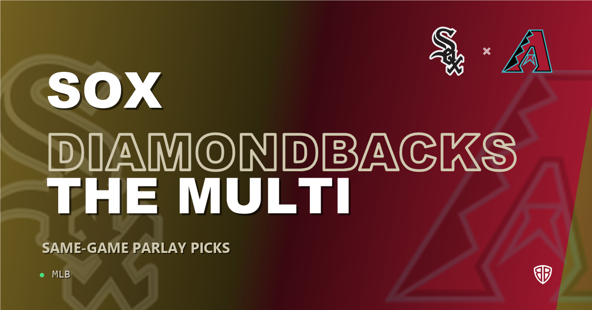 Chicago White Sox vs Arizona Diamondbacks Prediction & Same Game Parlay picks Key Insights: Our Expert MLB Analysis