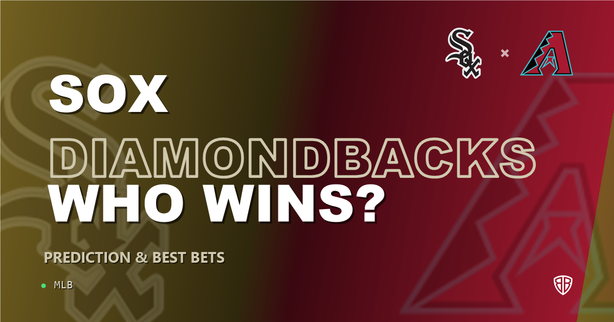 Chicago White Sox vs Arizona Diamondbacks Prediction & Picks: Winning Game Angles