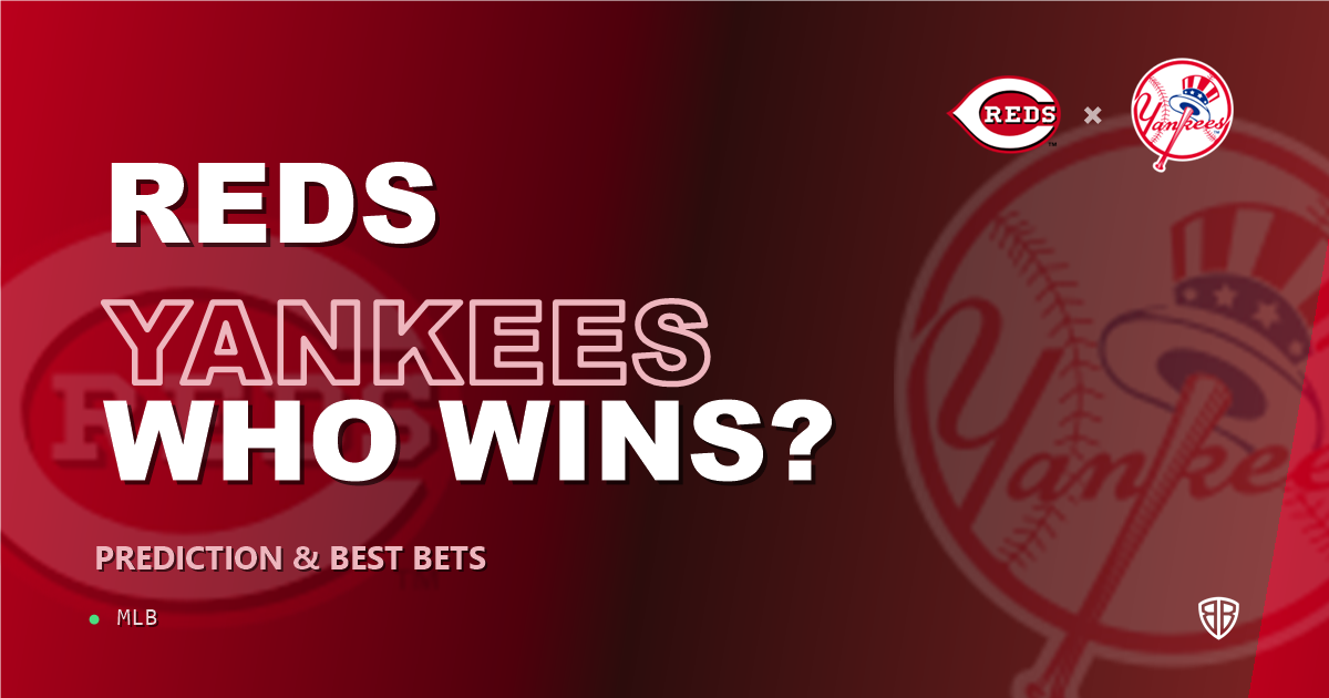 Cincinnati Reds vs New York Yankees Prediction & Picks (TJ Friedl Key Factor): Stat-Based Baseball Insights