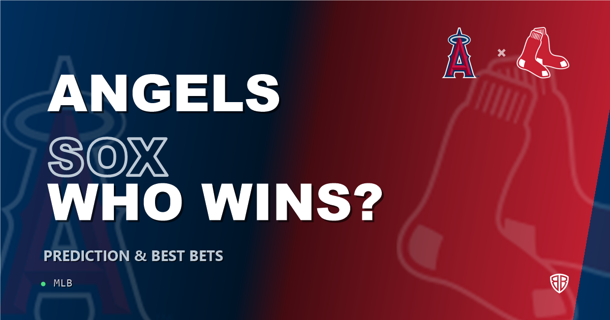 Los Angeles Angels vs Boston Red Sox Prediction & Picks: Expert MLB Betting Guide