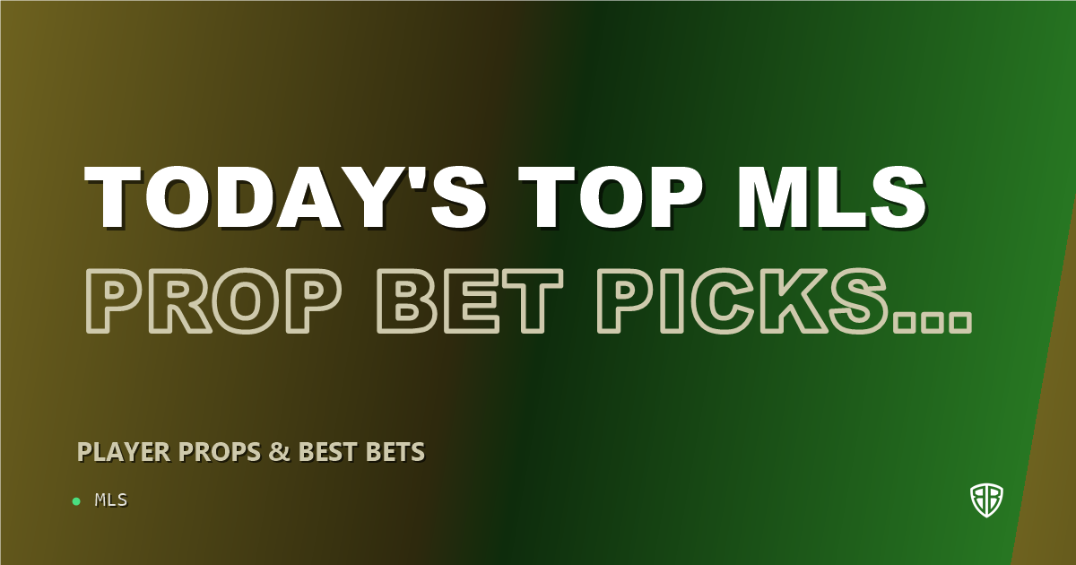 Today's Top MLS Prop Bet Picks & Predictions, Sunday 09/13 (Nouhou Tolo Highlights): Best Value Bets