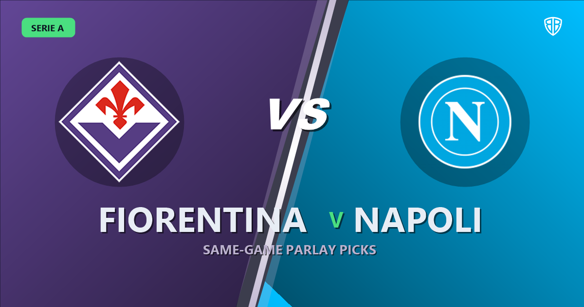 Fiorentina vs Napoli Prediction & Same Game Parlay picks Value Parlay: Analytics Breakdown