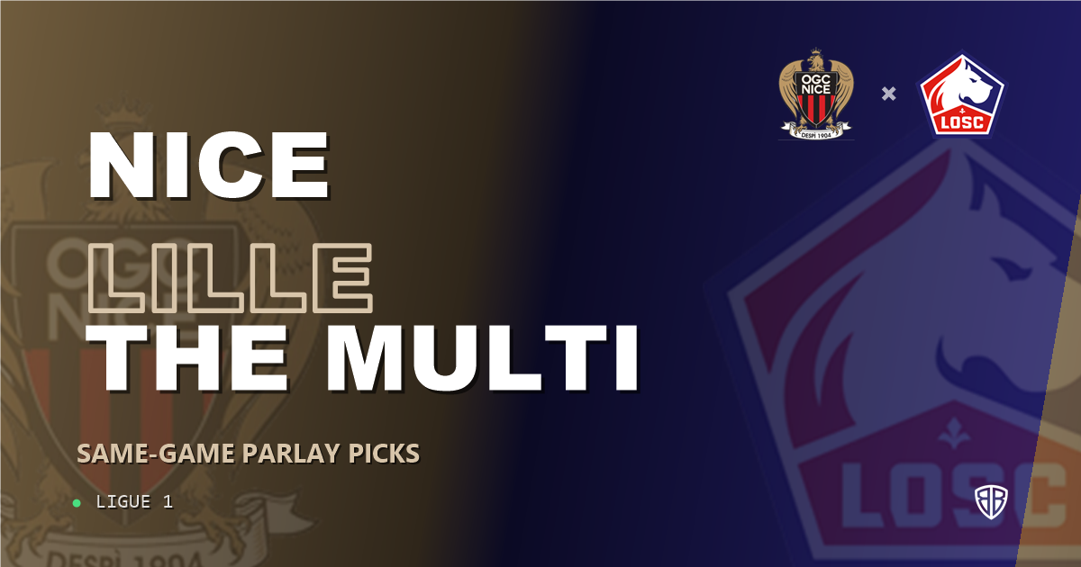 Nice vs Lille Prediction & Same Game Parlay picks Value Parlay: Analytics Breakdown