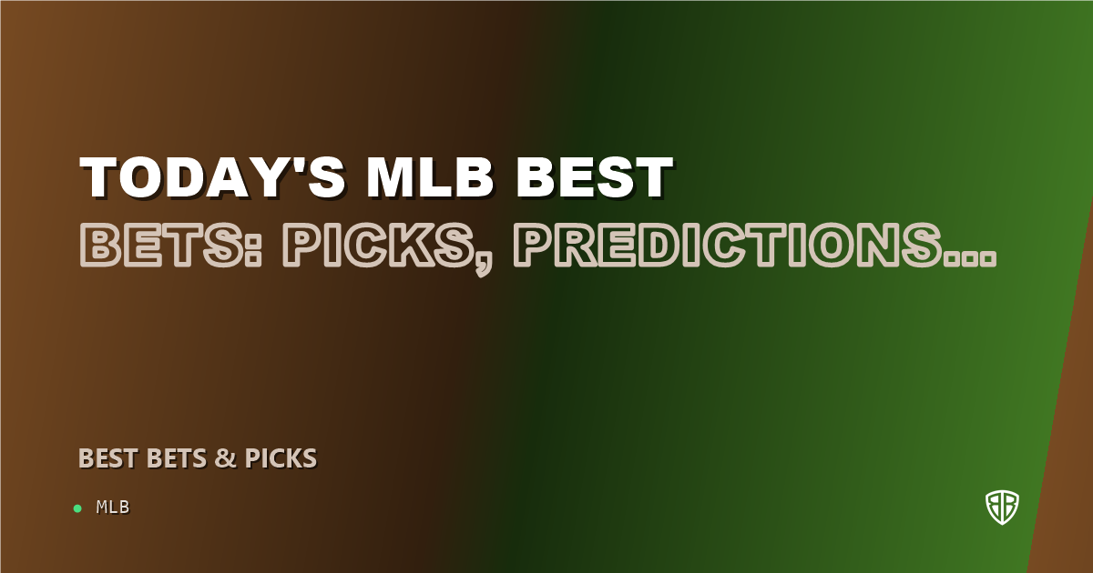 Today's MLB Best Bets: Picks, Predictions and Odds (Monday 06/30 Baseball Slate)