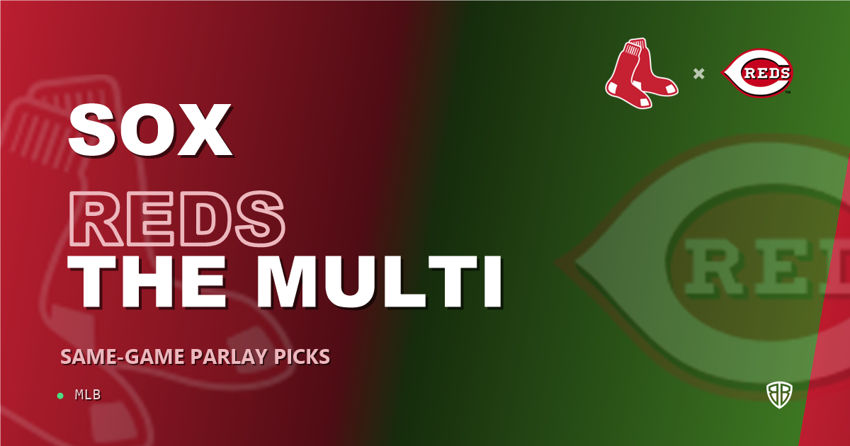 Boston Red Sox vs Cincinnati Reds Prediction & Same Game Parlay picks Value Parlay: MLB Analytics Breakdown