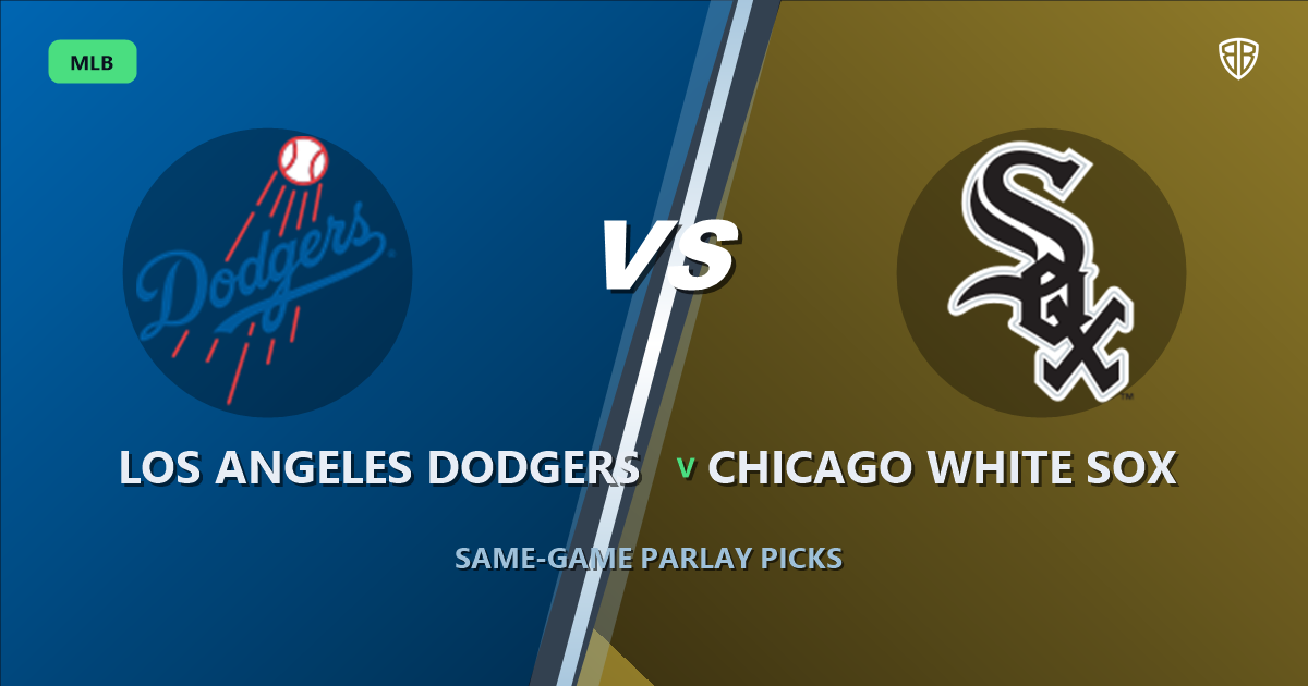 Los Angeles Dodgers vs Chicago White Sox Prediction & Same Game Parlay picks Top SGP: MLB Analytics Breakdown