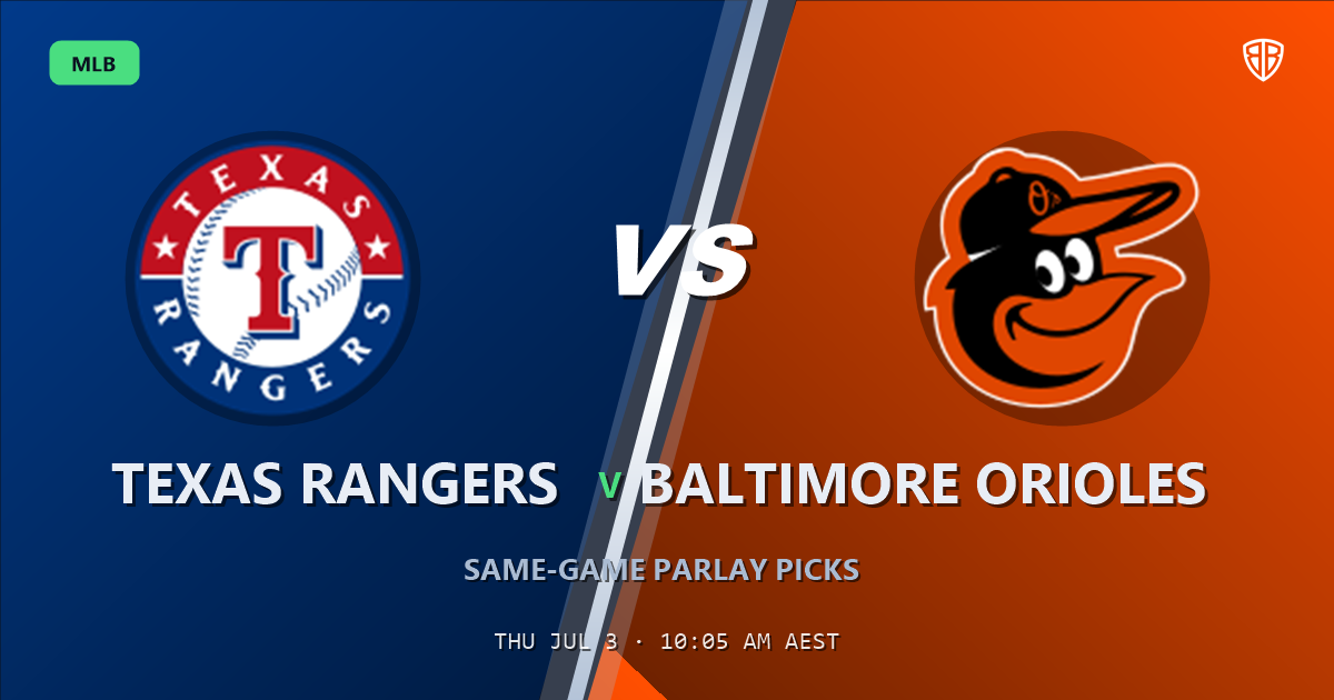 Texas Rangers vs Baltimore Orioles Prediction & Same Game Parlay picks Value Parlay: Don't Miss These MLB Odds