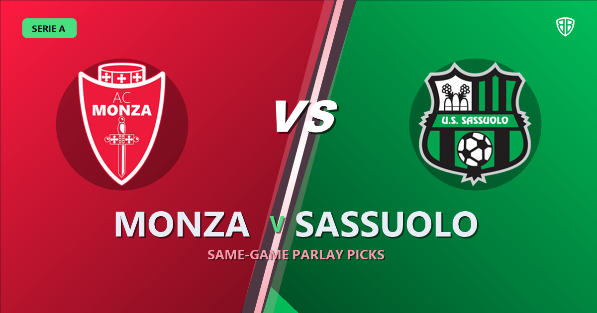 Monza vs Sassuolo Prediction & Same Game Parlay picks Key Insights: Analytics Breakdown