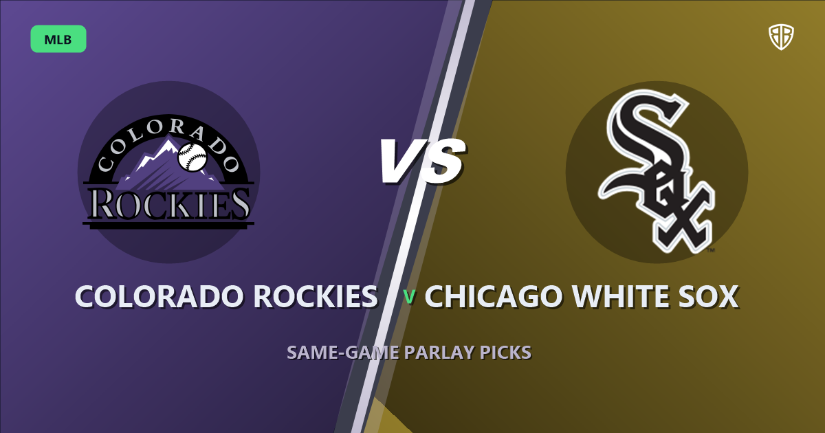 Colorado Rockies vs Chicago White Sox Prediction & Same Game Parlay picks Value Parlay: Our Expert MLB Analysis