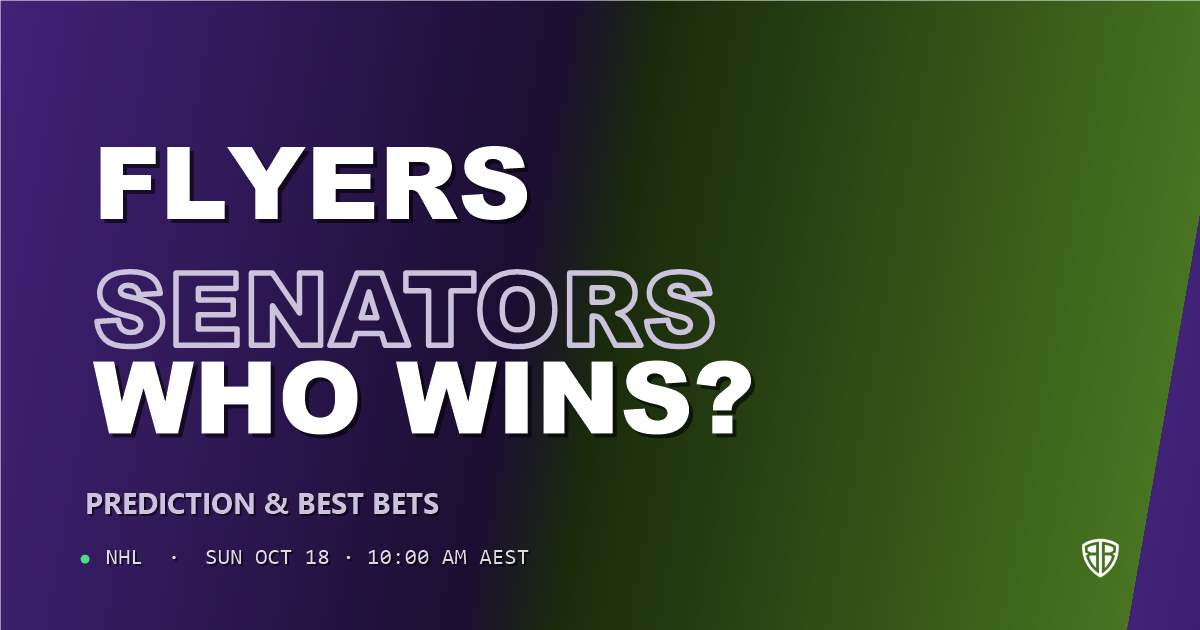 Philadelphia Flyers vs Ottawa Senators Prediction & Picks, October 17, 2026